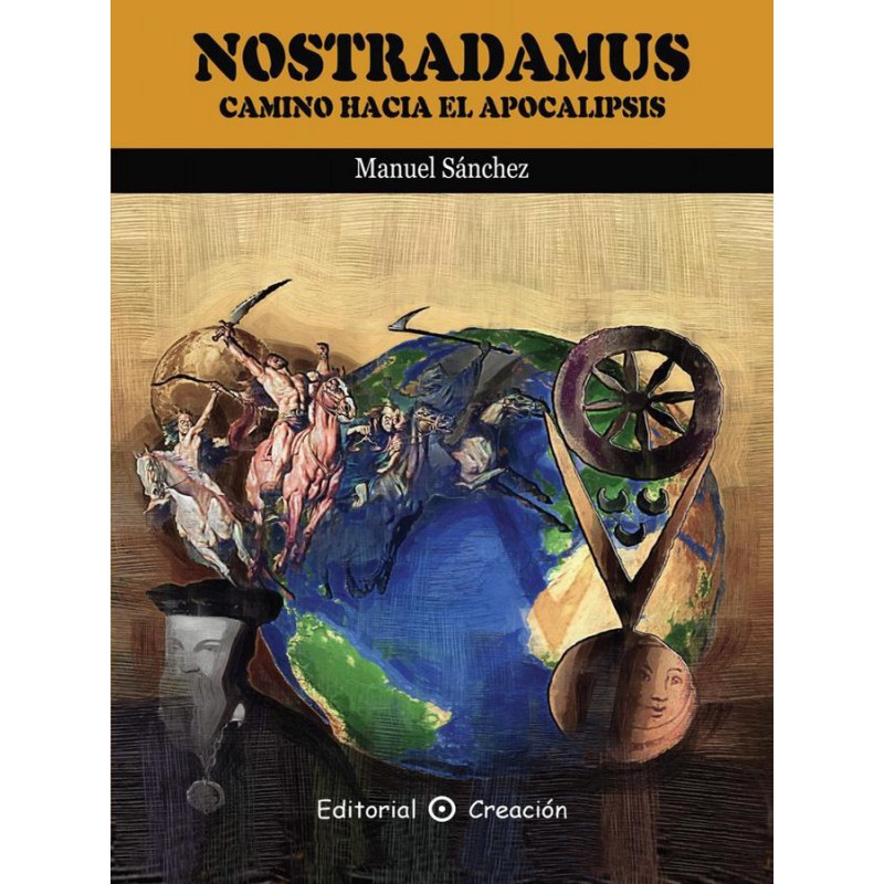 Nostradamus Camino Hacia El Apocalipsis www.caesaremnostradamus.com