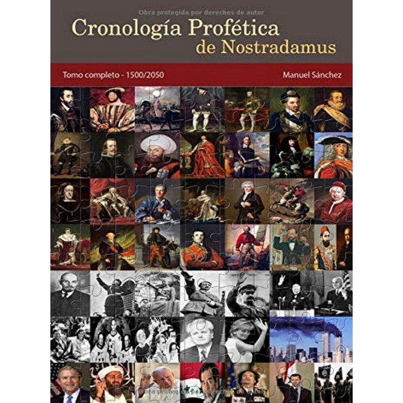 Cronología Profética De Nostradamus. Tomo Completo 1500/2050 www.caesaremnostradamus.com